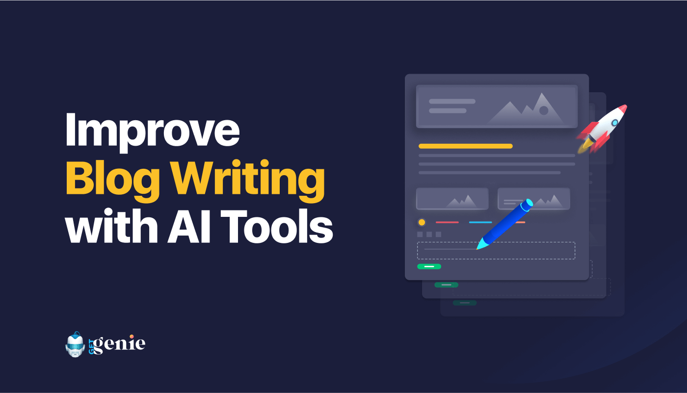Improve blog writing with AI tools