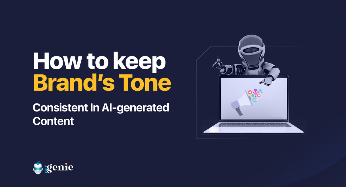 How to keep brand's tone consistency in AI-generated content