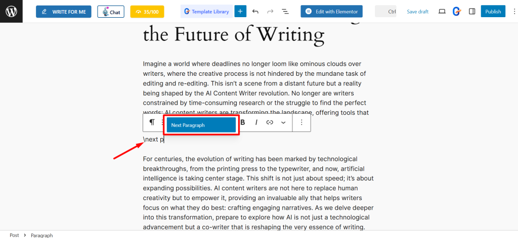 Type backslash and use Next Paragraph template while writing a content