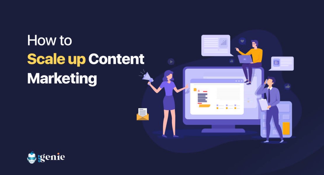 scale up content marketing strategy content marketing growth