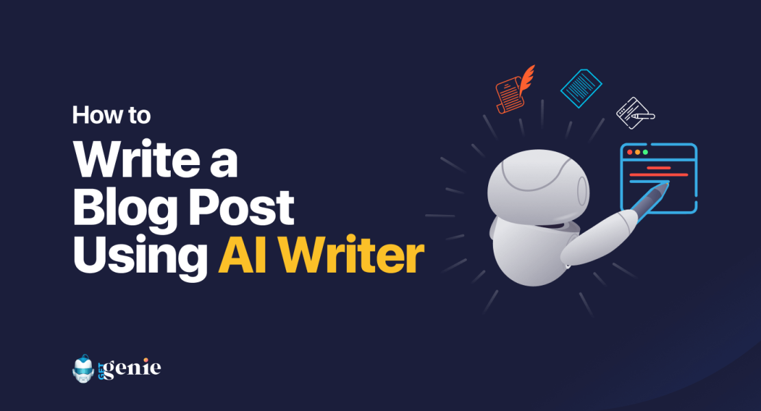 How to write a blog post using AI blog post writer