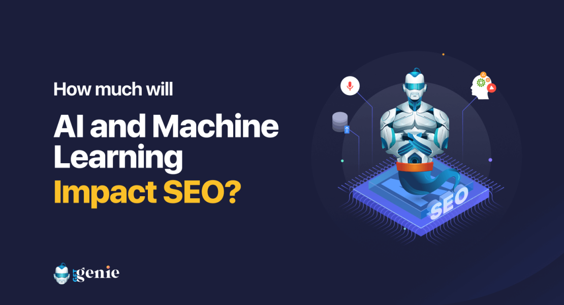 how much will AI and machine learning impact SEO