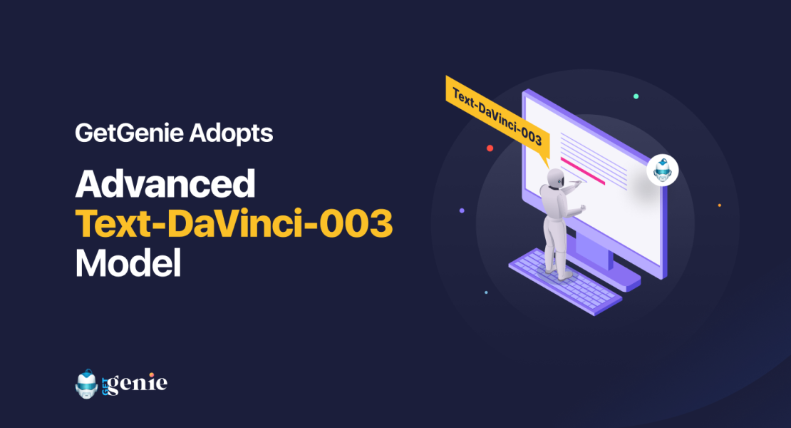 GetGenie adopts advanced text-davinci-003 featured image