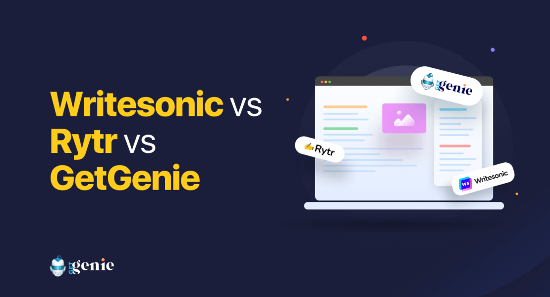 Writesonic vs Rytr vs GetGenie
