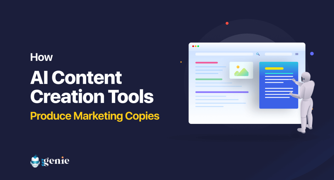 How AI content creation tools produce marketing copies- Featured Image