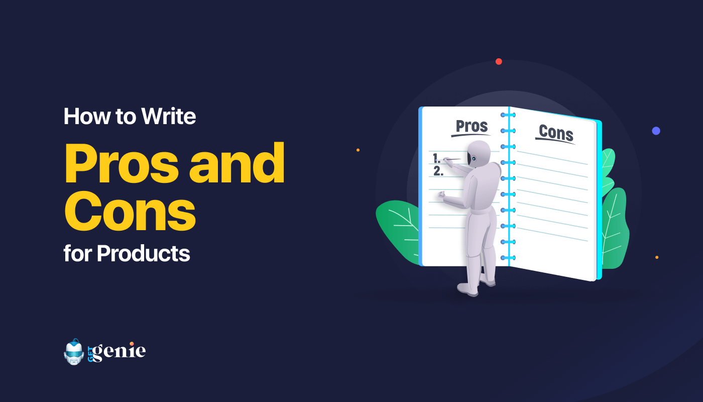 How to Write Pros and Cons for Products Using Ai