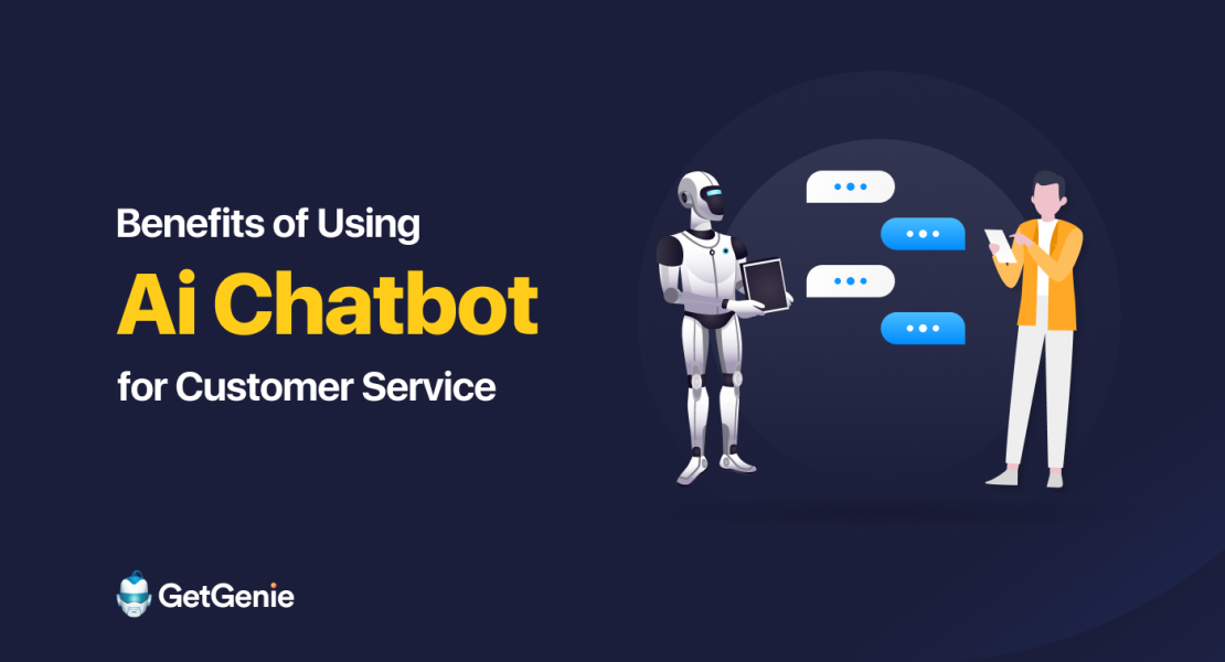 Benefits of Ai Chatbot for Customer Service
