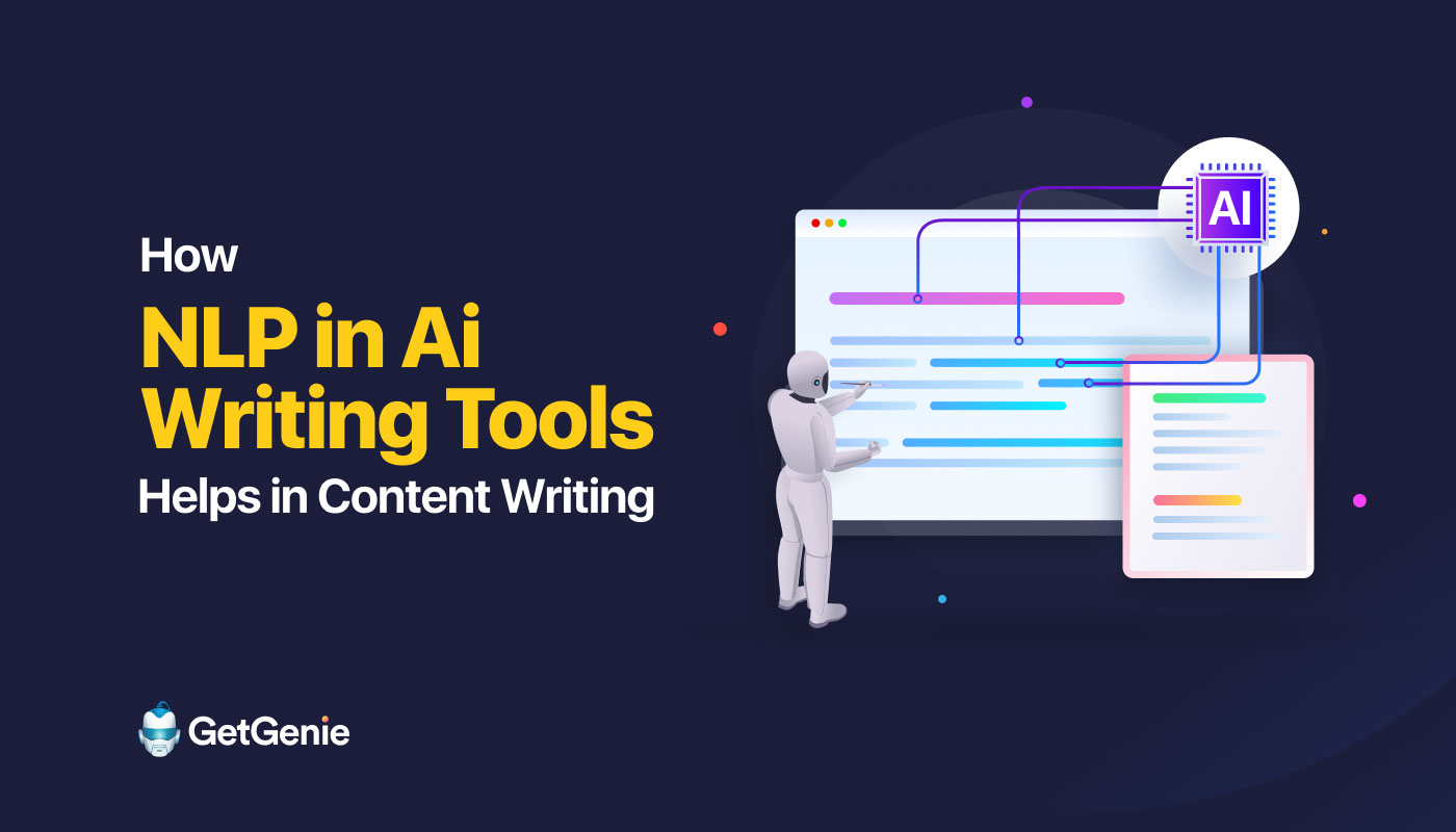 AI ライティング ツールの NLP がコンテンツ ライティングにどのように役立つか