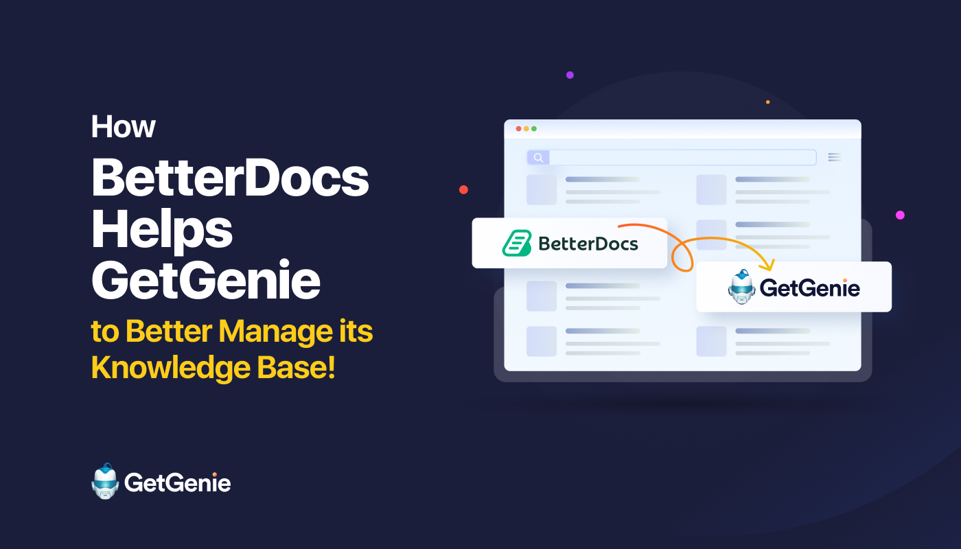 How-BetterDocs-Helps-GetGenie-to-Better-Manage-its-knowledge-base