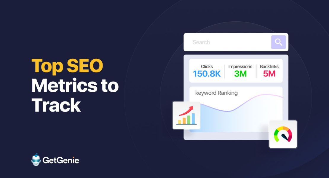 Top SEO Metrics To Track To Keep Your Ranking