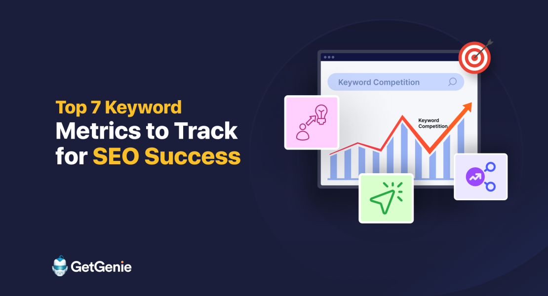 Top 7 Keyword Metrics to Track for SEO Success