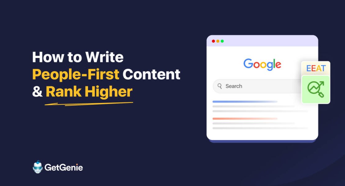 How to Write People-First Content & Rank Higher