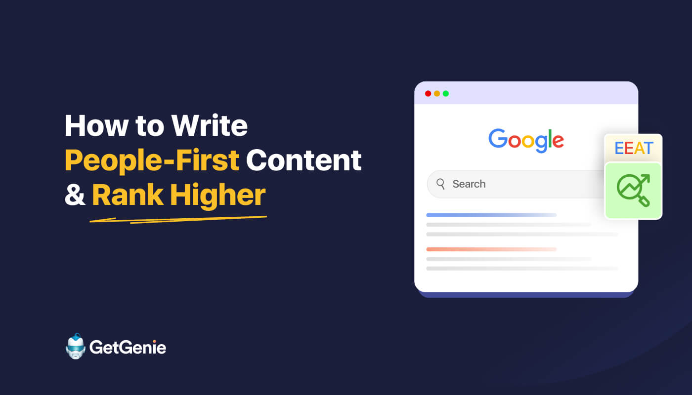 How to Write People-First Content & Rank Higher