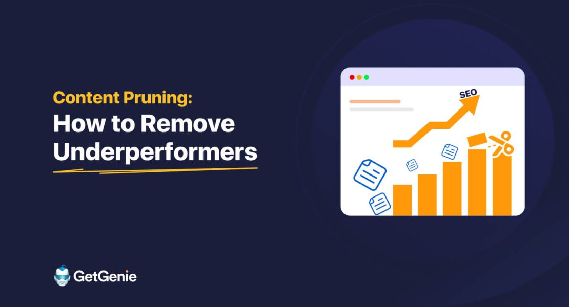 Content pruning: How to remove underperformers to boost SEO