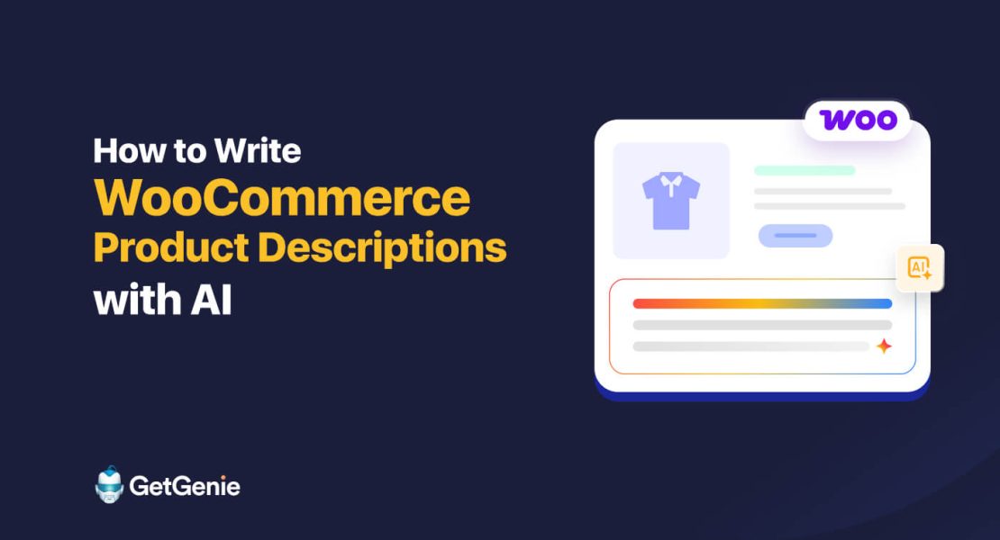 How to write WooCommerce product descriptions efficiently
