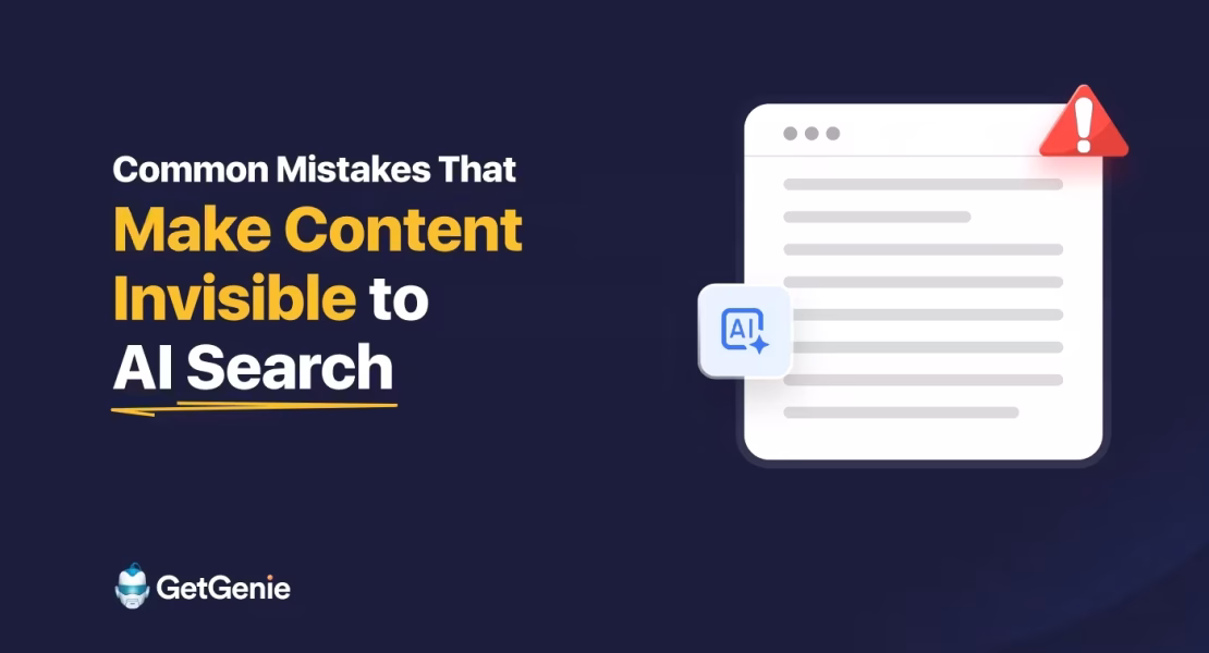 Mistakes that Make Content Invisible to AI Search
